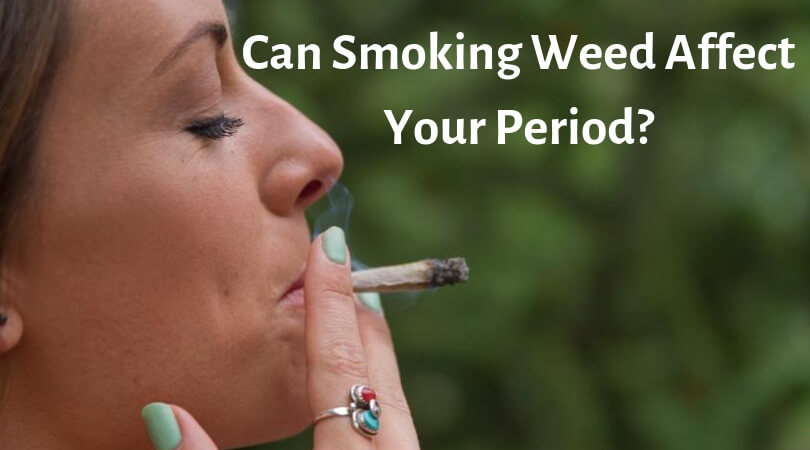 Can Smoking Weed Affect Your Period