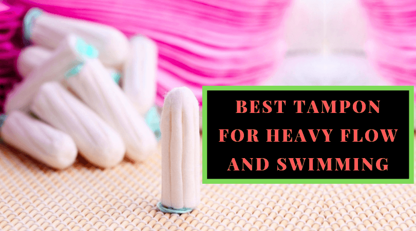 Photo of Best Tampon for Heavy Flow and Swimming – Leak Proof Tampons of 2020