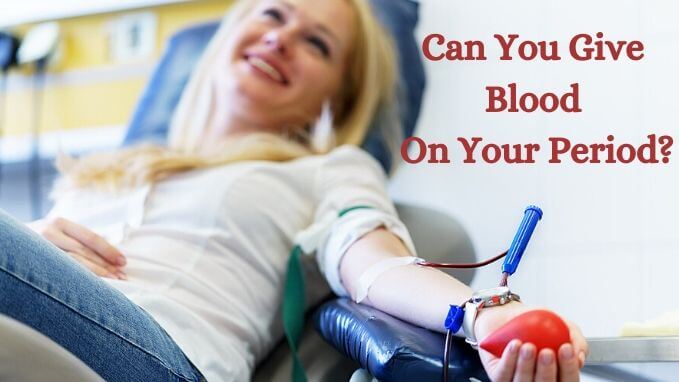 Photo of Can You Give Blood On Your Period? Here’s What The Experts Say