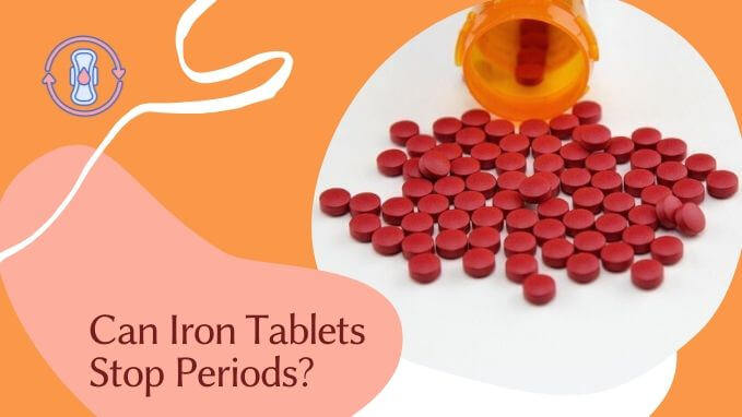 Can Iron Tablets Stop Periods